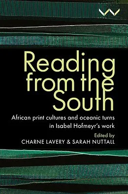 E-Book (epub) Reading from the South von Pumla Dineo Gqola, Carolyn Hamilton, Khwezi Mkhize