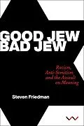 E-Book (epub) Good Jew, Bad Jew von Steven Friedman