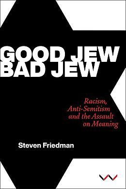 eBook (epub) Good Jew, Bad Jew de Steven Friedman