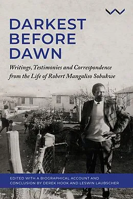 E-Book (epub) Darkest Before Dawn von Derek Hook, Leswin Laubscher, Robert Sobukwe