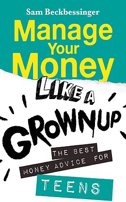 eBook (epub) Manage Your Money Like a Grownup de Sam Beckbessinger