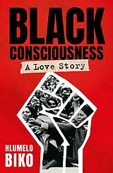 E-Book (epub) Black Consciousness von Hlumelo Biko