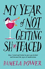 eBook (epub) My Year of Not Getting Sh*tfaced de Pamela Power