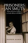 E-Book (epub) Prisoners of Jan Smuts von Karen Horn