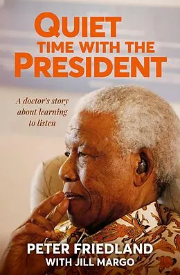 E-Book (epub) Quiet Time with The President von Peter Friedland Friedland, Jill Margo