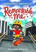 E-Book (epub) Remarkable Me von Tshwanelo Serumola