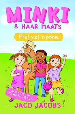 E-Book (epub) Minki en haar maats: Pret met 'n ponie von Jaco Jacobs