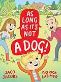 E-Book (epub) As long as it's not a dog von Jaco Jacobs