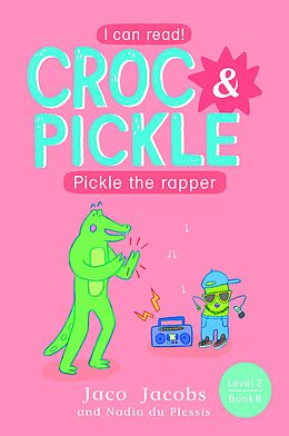 eBook (epub) Croc & Pickle Level 2 Book 6 de Jaco Jacobs