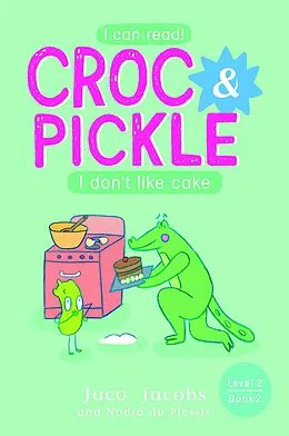 E-Book (epub) Croc & Pickle Level 2 Book 7 von Jaco Jacobs