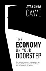 eBook (epub) The Economy On Your Doorstep de Ayabonga Cawe