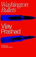 E-Book (epub) Washington Bullets von Vijay Prashad