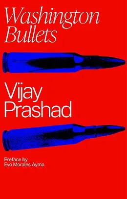 E-Book (epub) Washington Bullets von Vijay Prashad