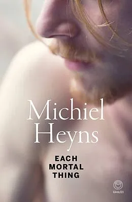 E-Book (epub) Each Mortal Thing von Michiel Heyns