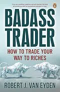 E-Book (epub) Badass Trader von Robert J. van Eyden