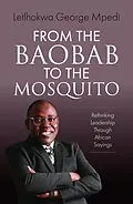 E-Book (epub) From the Baobab to the Mosquito von Letlhokwa George Mpedi