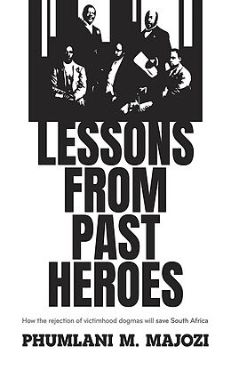 eBook (epub) Lessons from Past Heroes de Phumlani M Majozi