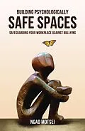E-Book (epub) Building Psychologically Safe Spaces von Ngao Motsei