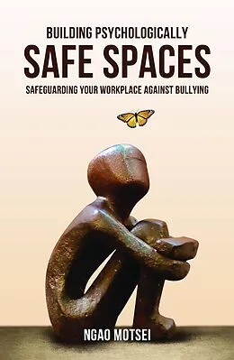 E-Book (epub) Building Psychologically Safe Spaces von Ngao Motsei