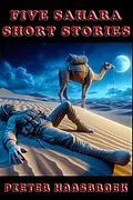 E-Book (epub) Five Sahara Short Stories von Pieter Haasbroek