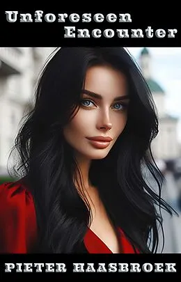 E-Book (epub) Unforeseen Encounter von Pieter Haasbroek
