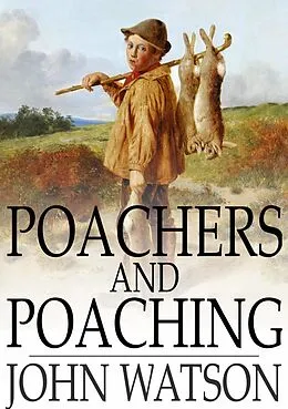 E-Book (epub) Poachers and Poaching von John Watson
