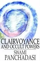 E-Book (pdf) Clairvoyance and Occult Powers von Swami Panchadasi
