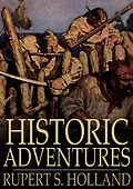 E-Book (epub) Historic Adventures von Rupert S. Holland