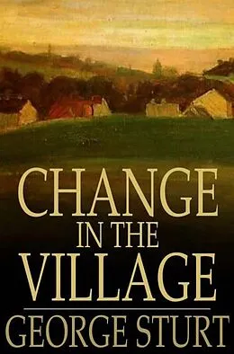 E-Book (epub) Change in the Village von George Sturt