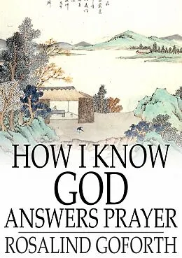 E-Book (epub) How I Know God Answers Prayer von Rosalind Goforth