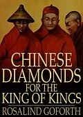 E-Book (epub) Chinese Diamonds for the King of Kings von Rosalind Goforth