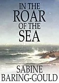 E-Book (epub) In the Roar of the Sea von Sabine Baring-Gould
