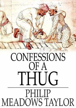 E-Book (epub) Confessions of a Thug von Philip Meadows Taylor