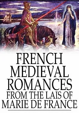 E-Book (epub) French Medieval Romances from the Lais of Marie de France von Marie De France