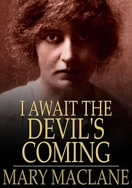 E-Book (epub) I Await the Devil's Coming von Mary Maclane
