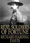 E-Book (epub) Real Soldiers of Fortune von Richard Harding Davis