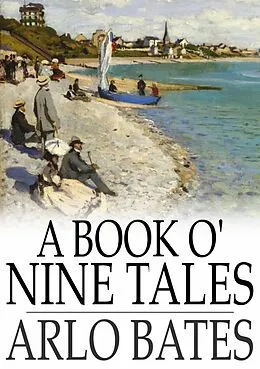 E-Book (epub) Book o' Nine Tales von Arlo Bates