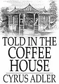 E-Book (epub) Told in the Coffee House von Cyrus Adler