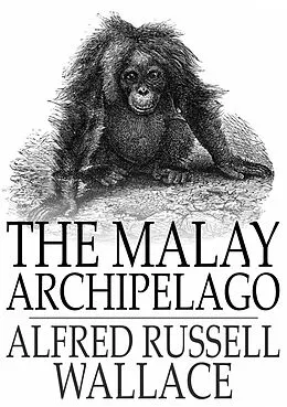 E-Book (epub) Malay Archipelago von Alfred Russell Wallace