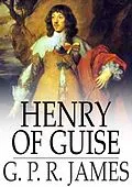 E-Book (epub) Henry of Guise von G. P. R. James