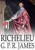 E-Book (epub) Richelieu von G. P. R. James