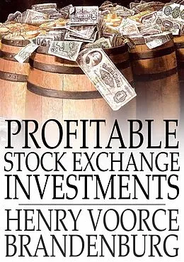 E-Book (epub) Profitable Stock Exchange Investments von Henry Voorce Brandenburg