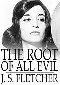 E-Book (epub) Root of All Evil von J. S. Fletcher