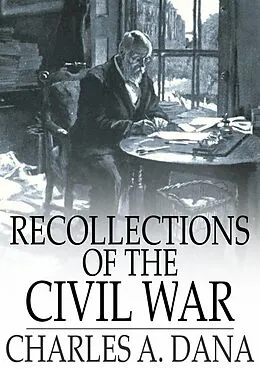 E-Book (epub) Recollections of the Civil War von Charles A. Dana