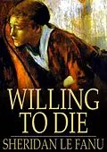 E-Book (epub) Willing to Die von Sheridan Le Fanu