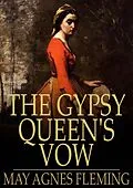 E-Book (epub) Gypsy Queen's Vow von May Agnes Fleming