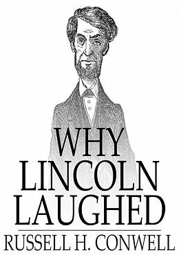 E-Book (epub) Why Lincoln Laughed von Russell H. Conwell