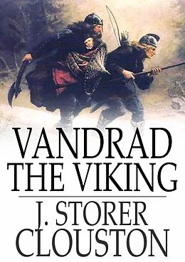 E-Book (epub) Vandrad the Viking von J. Storer Clouston