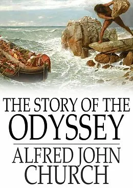 E-Book (epub) Story of the Odyssey von Alfred John Church