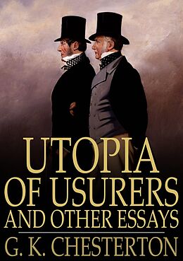E-Book (epub) Utopia of Usurers and Other Essays von G. K. Chesterton